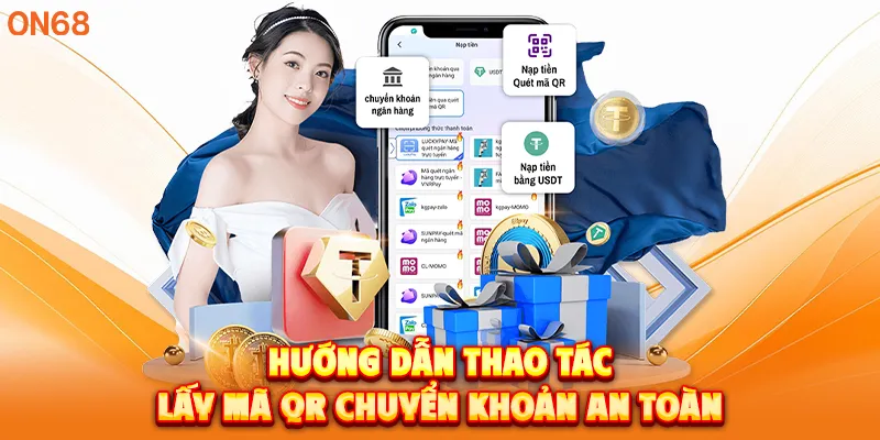 Hướng dẫn thao tác lấy mã QR chuyển khoản an toàn